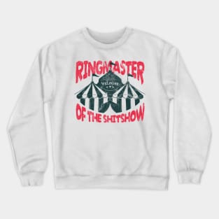 Ringmaster of the shitshow Grunge Vintage .aldz Crewneck Sweatshirt